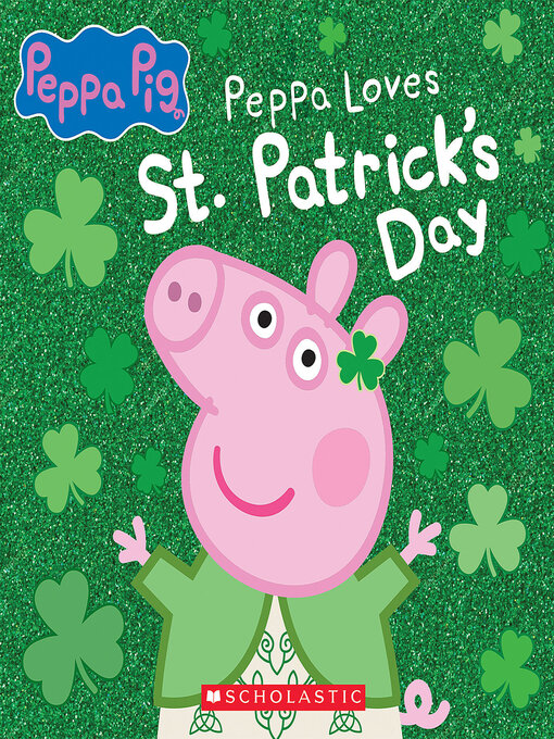 Title details for Peppa Loves St. Patrick's Day by EOne - Wait list